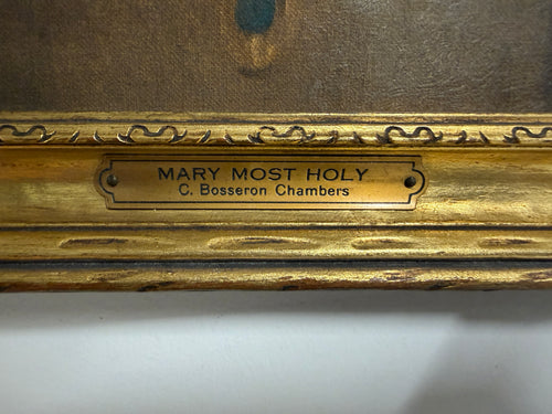 "Mary Most Holy" by C. Bosseron Chambers — Antique Devotional Portrait, Ornate Gold Frame (Vintage & Found)