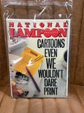 National Lampoon Presents Cartoons Even We Wouldn't Dare Print sealed in original poly bag, cover showing rejection letter on desk with cartoons, cover price $2.95